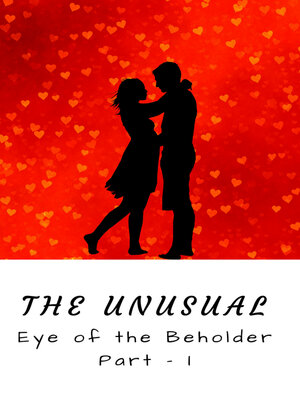 cover image of The Unusual (Eye of the Beholder)